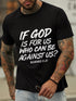 If God Is For Us Who Can Be Against Us T-shirt